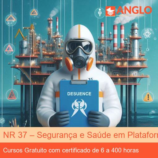 NR 37 – Segurança e Saúde em Plataformas de Petróleo